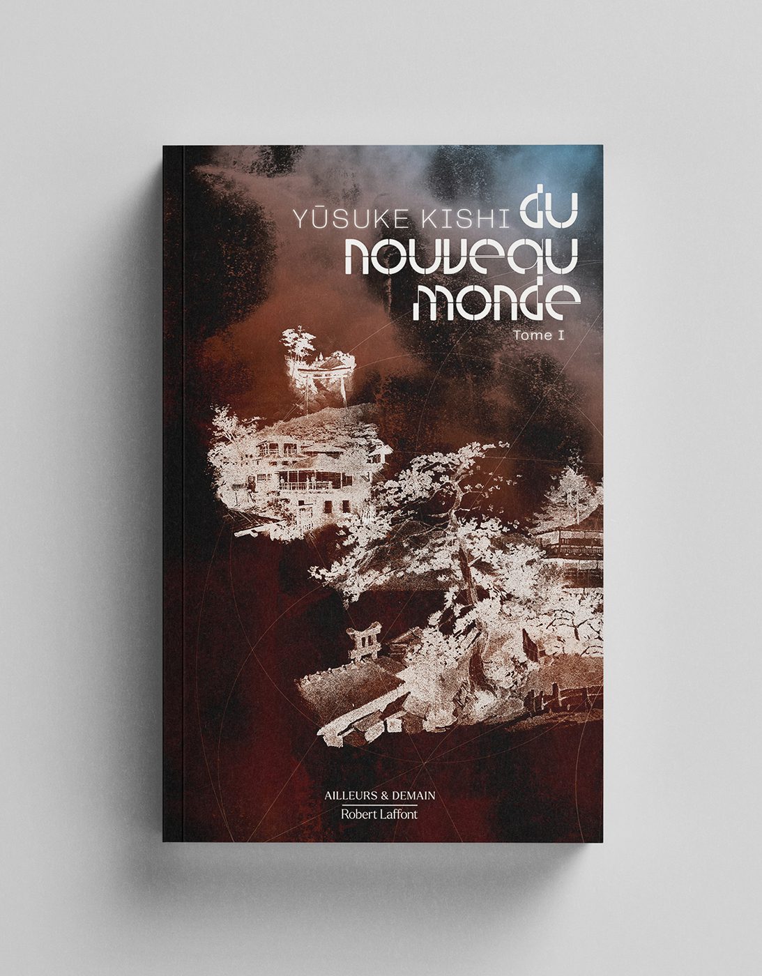 Couvertures du livre Du nouveau monde de Y. Kishi pour la collection Ailleurs & Demain (Éditions Robert Laffont)